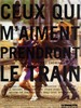爱我就搭火车/Ceux qui m'aiment prendront le train(1998)