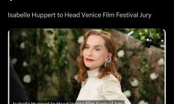 于佩尔将任威尼斯电影节评委会主席， 2024欧洲电影节三位主席均为女性